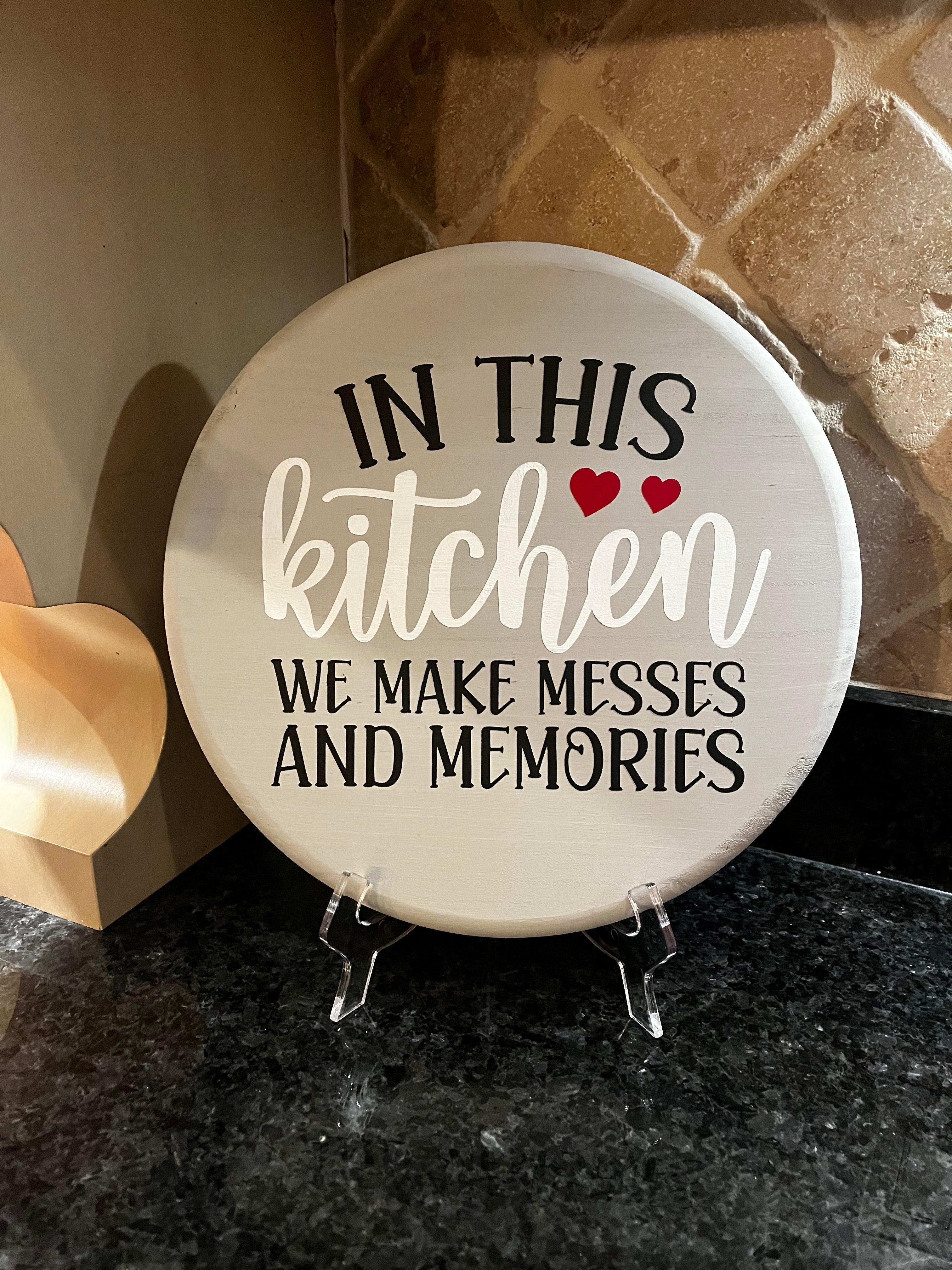 Door/Wall Decor - In this Kitchen We Make Messes and Memories
